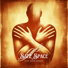 Safe Space (feat. Jimmy Burney)