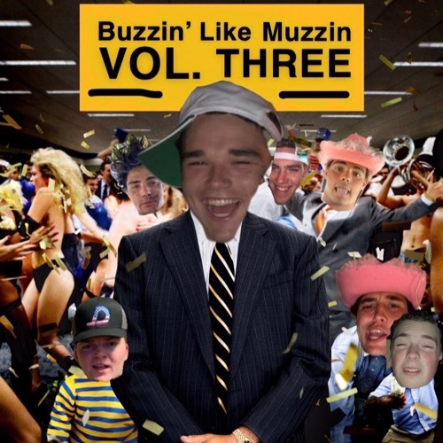 Buzzin' Like Muzzin (Vol. 3)