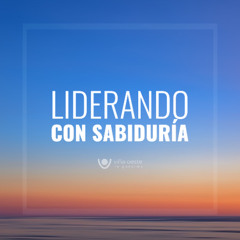 23-08-2025 Charla: Liderando con Sabiduría - Erick Cordero