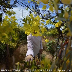 Dwell Time for Dublab Radio (05.09.23)
