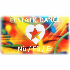 Ecstatic Dance Nü/Fü/Er Vol. 22 - Kulturwerkstatt Auf AEG