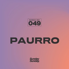 SUNDAY MIX 049 - PAURRO