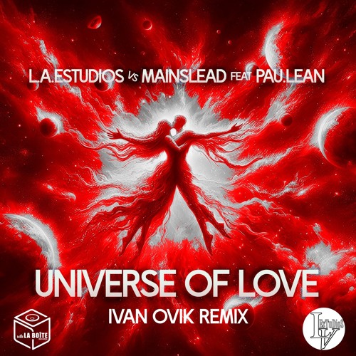 L.A.Estudios Vs Mainslead Feat Pau.lean - Universe Of Love ( Ivan Ovik Remix ) PREVIEW