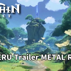 [Genshin Impact OST]Sumeru Theme 「Sumeru Teaser PV Trailer」 Metal Remix