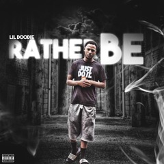 Lil Doodie - Rather Be (Promo)
