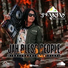 Jah Bless  People & Righteousness Mixtape By Jenkins Selectah