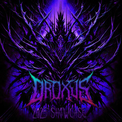 DROXUS SHOWCASE 2025