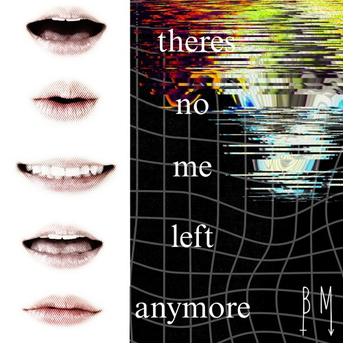 theres no me left anymore