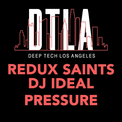 Redux Saints, DJ IDeaL - Pressure
