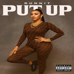 BUNNIT- PUT UP (prod by IvL)