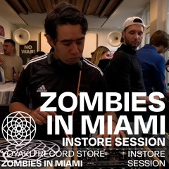 Yoyaku instore session with Zombies in Miami