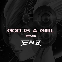 God Is A Girl (BEAUZ Hard Techno Remix)