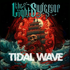 The Light Superior - Tidal Wave
