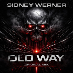 Sidney Werner - Old Way (Original Mix)