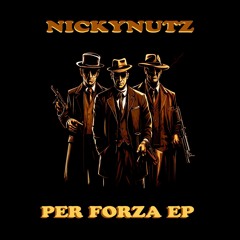 Nickynutz - Pericolo Imminente [ Per Forza EP - Forthcoming]