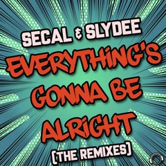 SECAL & Slydee  - Everything's Gonna Be Alright (Andy Cley Remix Edit) (Snippet)