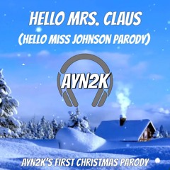 Hello Mrs. Claus ("Hello Miss Johnson" Parody)