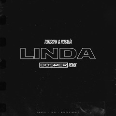 Tokischa & ROSALIA- Linda (Bosper Remix)*FREE DOWNLOAD*