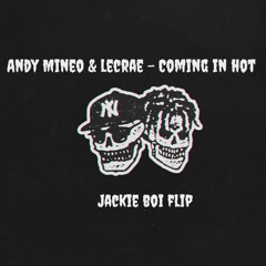 Andy Mineo & Lecrae - Coming in Hot (Jackie Boi Flip)