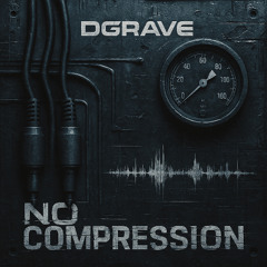 No Compression (Extended Mix)