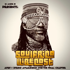 DJ Angel B! Presents: Soulfrica VIbecast (Episode LXXXIX)Afro-Spring Awakenings ~ The Final Chapter