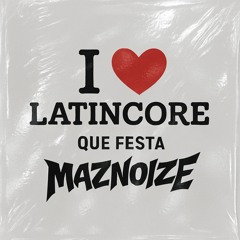 Maznoize- Que Festa