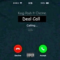 Deal Call ft Oscine