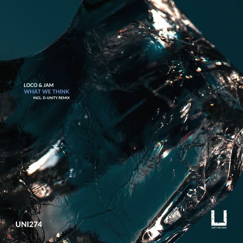 Loco & Jam - What we think (D-Unity Remix)