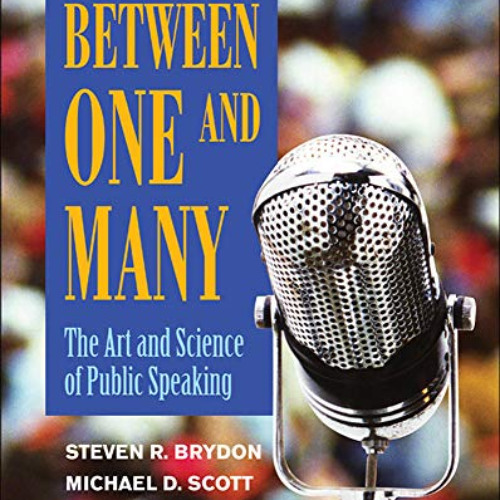 [GET] EPUB 📦 Between One and Many: The Art and Science of Public Speaking by  Steven