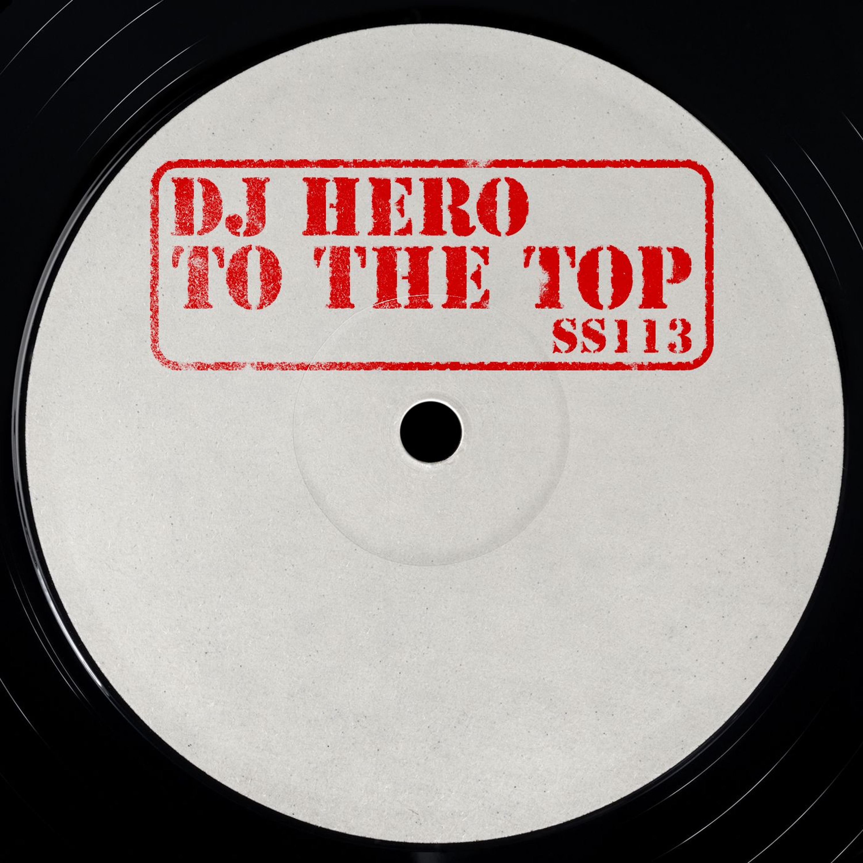 DJ Hero - To The Top (Original Mix) episode artwork