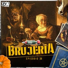 HISTORIAS VRGS EP 28 – BRUJERÍA