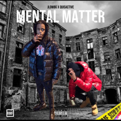 Mental Matter (feat. QuisActive)