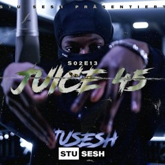 Juice 45 - Stu Sesh w_ Miloo Pictures [S02.E13] _ Prod. Calum x Exyth