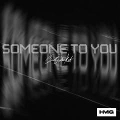 Someone To You