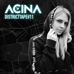 Districttape #11 - mixed by ACINA