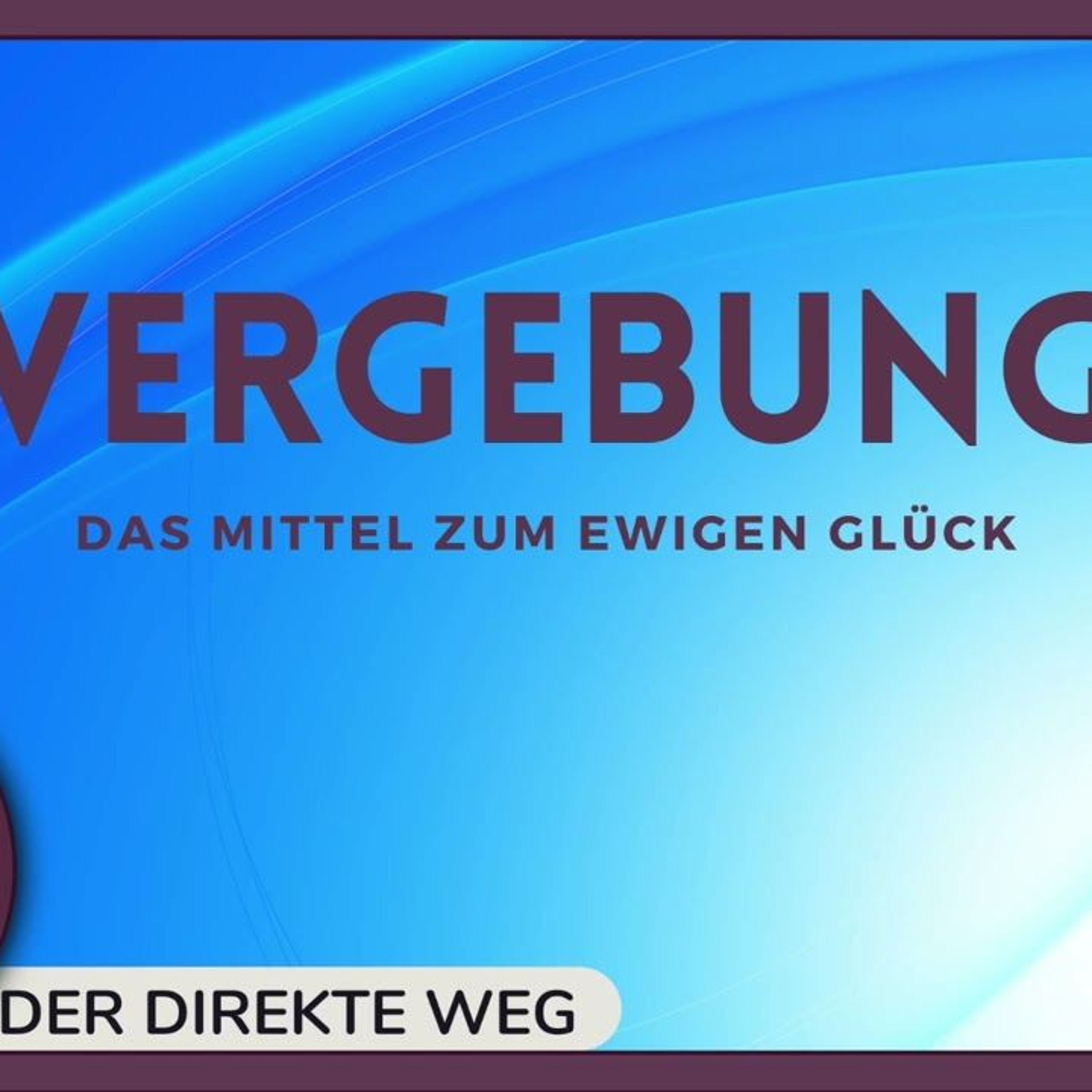 Gottfried Sumser - DER DIREKTE WEG - Ein Kurs in Wundern