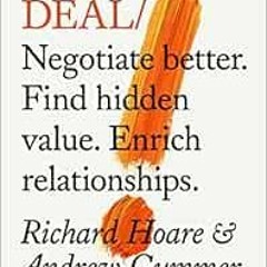 download EBOOK 💚 Do Deal: Negotiate better. Find hidden value. Enrich relationships.