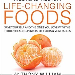 Download❤️eBook✔ Medical Medium Life-Changing Foods: Save Yourself and the Ones You Love with the Hi