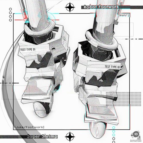 Robot Footwork - Super Shrimp