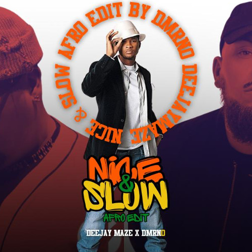 MAZE x DMRNO & Usher R. - Nize & Slow (Afro Edit) 122bpm