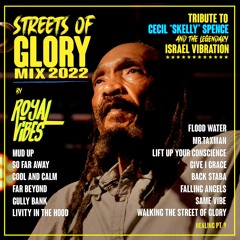 STREETS OF GLORY_Skelly Tribute_Israel Vibration_by ROYAL VIBES