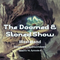 The Doomed and Stoned Show - Wasteland (S10E4)