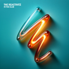 The Reactivitz - In The Club (Radio Edit) [There Is A Light]