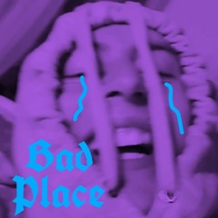 Bad Place