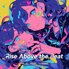 Rise Above the Beat