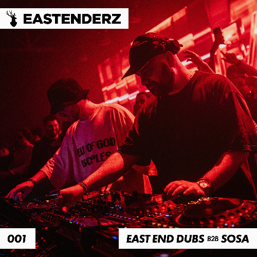 Eastenderz 001 - East End Dubs b2b SOSA