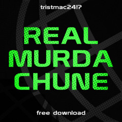 REAL MURDA CHUNE (FREE DL)