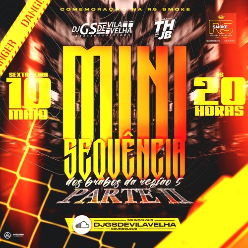 MINI SEQUENCIA DOS BRABOS DA REGIÃO 5 - PARTE 2 [[ DJ GS DE VV & DJ TH DO JB ]]