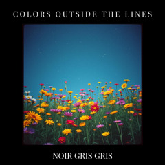 Colors Outside the Lines (feat. Thalia King)