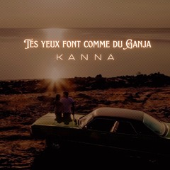 Tes yeux font comme du Ganja